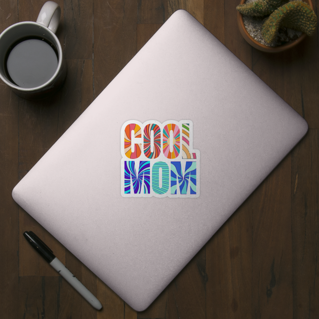 Cool Mom Groovy Mom by Luxinda